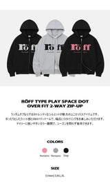 【limited price】 RÖFF TYPE PLAY SPACE DOT OVER FIT 2-WAY ZIP-UP (3color) 