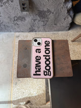 have a good one (pink) iphone case