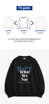 what we say スウェットシャツ (5color)