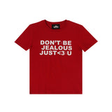 DON'T BE JEALOUS TEE
