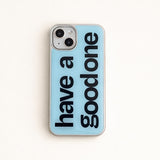 have a good one (blue) iphoneケース