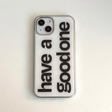 have a good one iPhoneケース