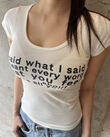 i said what I said Tシャツ (アイボリー)