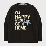 I AM HAPPY Long Sleeve T-shirt