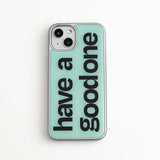 have a good one (green) iphoneケース