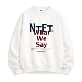 what we say スウェットシャツ (5color)