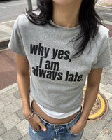 オールウェイズ レイト クロップ Tシャツ (GREY)