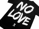No Love Tee