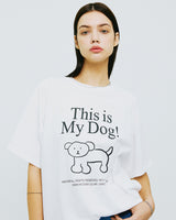 ディスイズマイドッグTシャツ/THIS IS MY DOG TSHIRT-WHITE