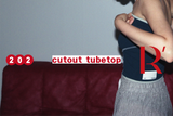 カットアウトチューブトップ / cutout tubetop