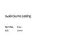 オーバルボリュームイヤリング / oval volume earring